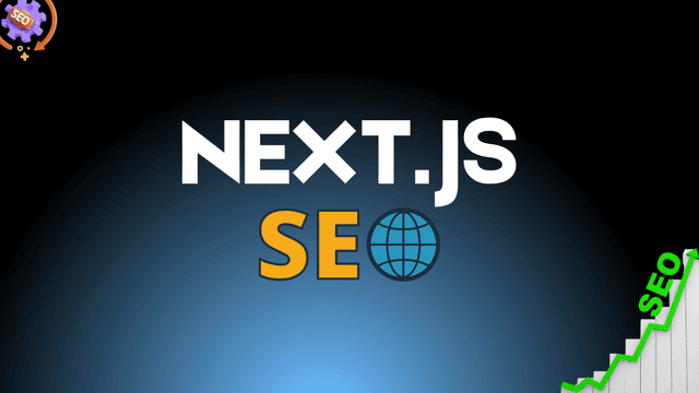 Next.js SEO - Improve SEO in Next.js Next.js SEO